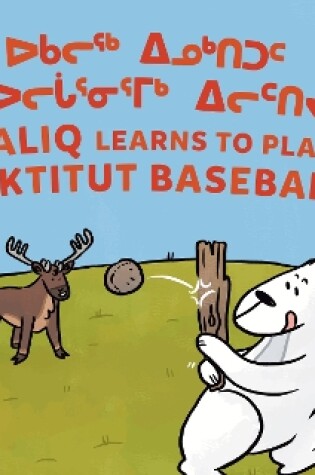 Cover of Ukaliq Learns to Play Inuktitut Baseball