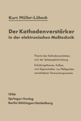 Book cover for Der Kathodenverstarker in Der Elektronischen Messtechnik