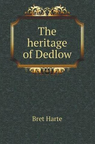Cover of The Heritage of Dedlow