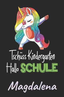 Book cover for Tschuss Kindergarten - Hallo Schule - Magdalena