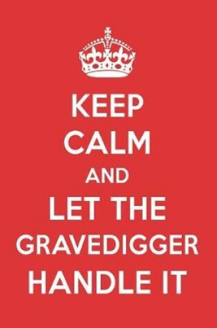 Cover of Keep Calm and Let the Gravedigger Handle It