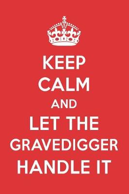 Book cover for Keep Calm and Let the Gravedigger Handle It