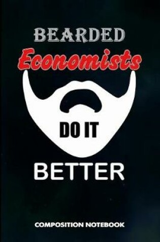 Cover of Bearded Economists Do It Better