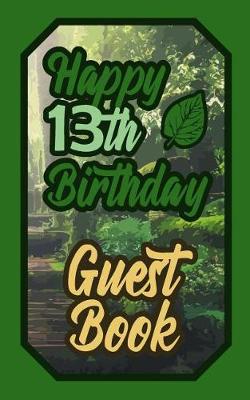 Book cover for Happy 13th Birthday Guest Book