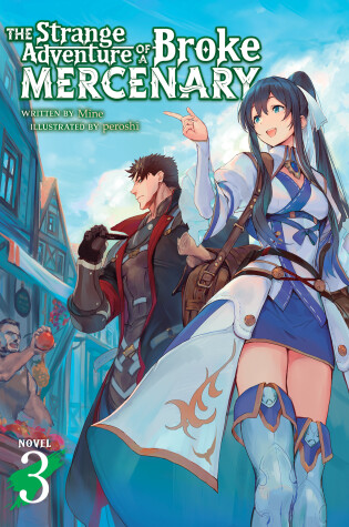 Cover of The Strange Adventure of a Broke Mercenary (Light Novel) Vol. 3