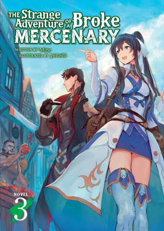 Cover of The Strange Adventure of a Broke Mercenary (Light Novel) Vol. 3