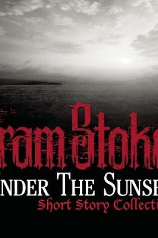 Cover of Under the Sunset Short Story Collection