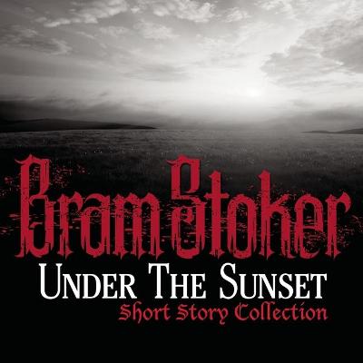 Book cover for Under the Sunset Short Story Collection