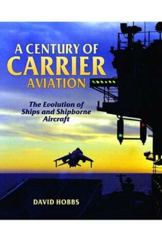 Cover of A Century of Carrier Aviation