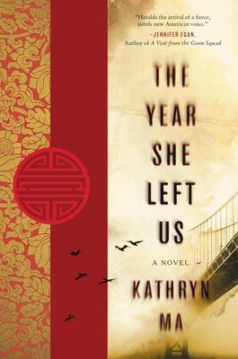 The Year She Left Us by Kathryn Ma