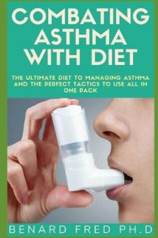 Cover of Combating Asthma with Diet