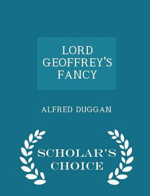 Book cover for Lord Geoffrey's Fancy - Scholar's Choice Edition