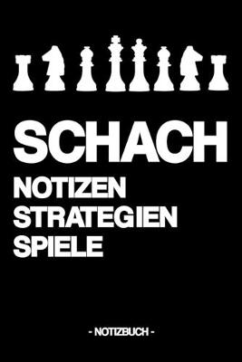 Book cover for Schach Notizen Strategien Spiele