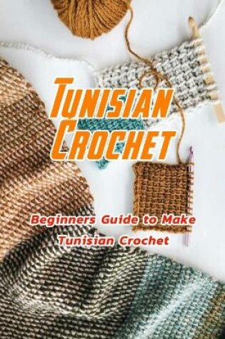 Cover of Tunisian Crochet