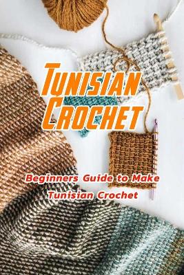 Book cover for Tunisian Crochet