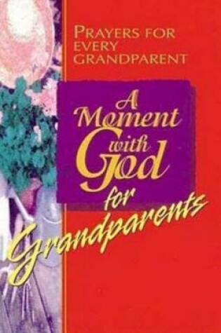 Cover of A Moment with God for Grandparents