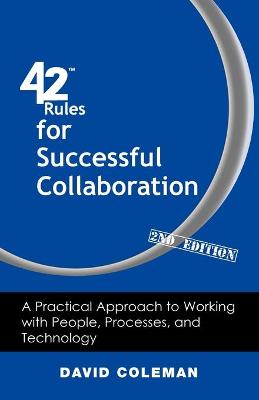 Book cover for 42 Rules for Successful Collaboration (2nd Edition)