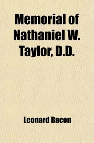 Cover of Memorial of Nathaniel W. Taylor Volume 4