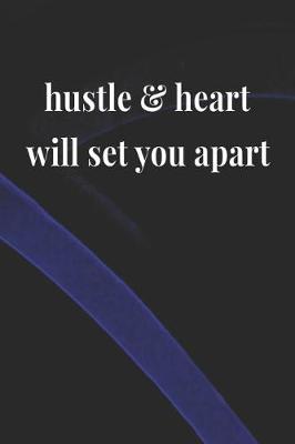 Book cover for Hustle & Heart Will Set You Apart