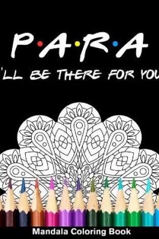 Cover of Para I'll Be There For You Mandala Coloring Book