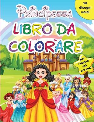 Book cover for Libro da colorare Principessa per ragazze dai 3 ai 9 anni