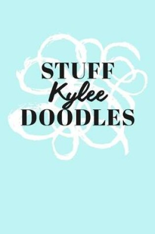 Cover of Stuff Kylee Doodles