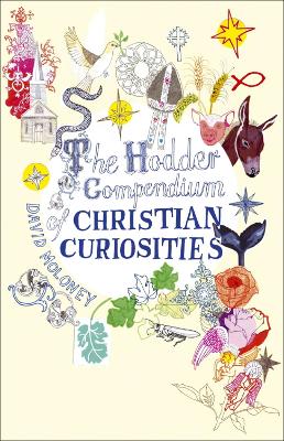 Book cover for The Hodder Compendium of Christian Curiosities