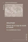 Book cover for Histoire de La Coupe Du Monde de Football