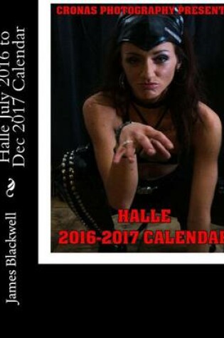 Cover of Halle July 2016 to Dec 2017 Calendar