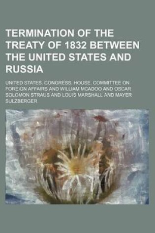 Cover of Termination of the Treaty of 1832 Between the United States and Russia