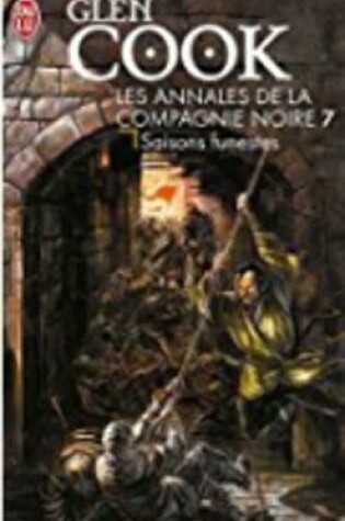 Cover of Les Annales De LA Compagnie Noire 7/Saisons Funestes