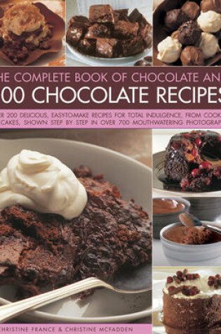 Cover of The Complete Book of Chocolate and 200 Chocolate Recipes