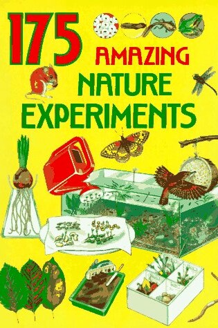 Cover of 175 Amazing Nature Experiments