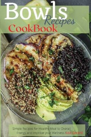 Cover of Bowls Recipes Cookbook