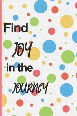 Book cover for Find Joy in the journey.