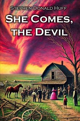 Cover of She Comes, the Devil