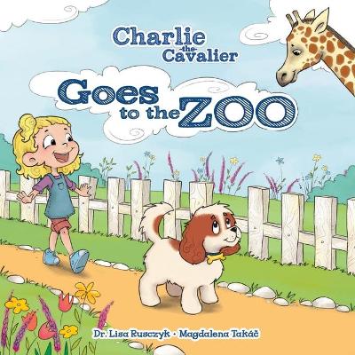 Book cover for Charlie the Cavalier Goes to the Zoo