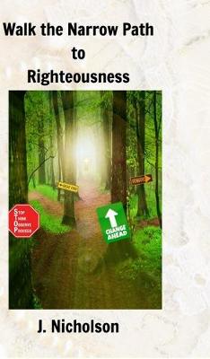 Book cover for Walk the Narrow Path to Righteousness