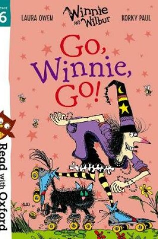 Cover of Read with Oxford: Stage 6: Winnie and Wilbur: Go, Winnie, Go!