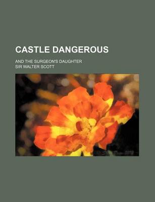 Book cover for Castle Dangerous; And the Surgeon's Daughter