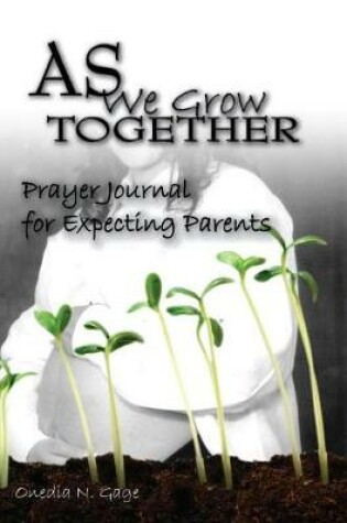 Cover of As We Grow Together Prayer Journal for Expectant Couples