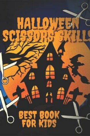 Cover of Halloween Scissors Skills Book For Kids