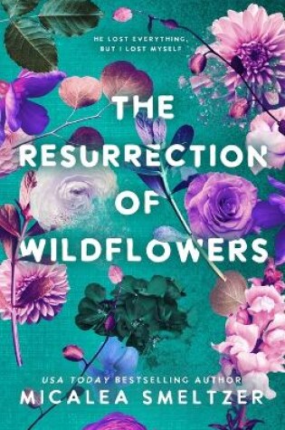 Cover of The Resurrection of Wildflowers