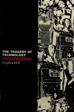 Cover of The Tragedy of Technology