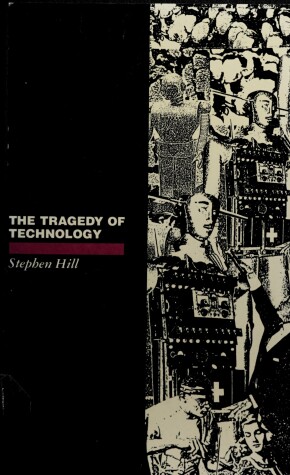 Book cover for The Tragedy of Technology