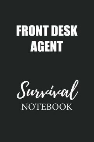 Cover of Front Desk Agent Survival Notebook