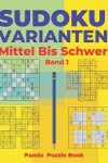 Book cover for Sudoku Varianten Mittel Bis Schwer - Band 1