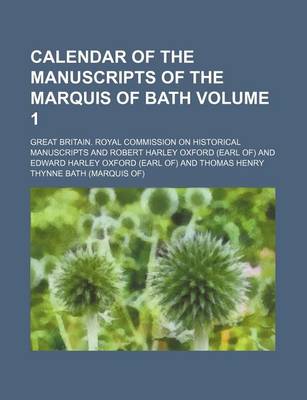 Book cover for Calendar of the Manuscripts of the Marquis of Bath Volume 1