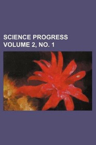 Cover of Science Progress Volume 2, No. 1