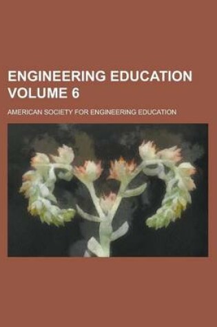 Cover of Engineering Education Volume 6